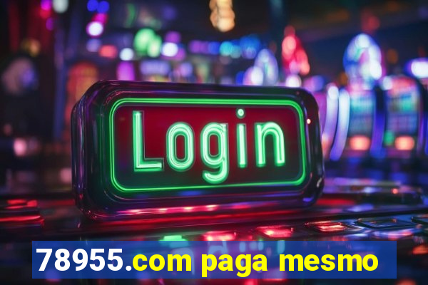 78955.com paga mesmo